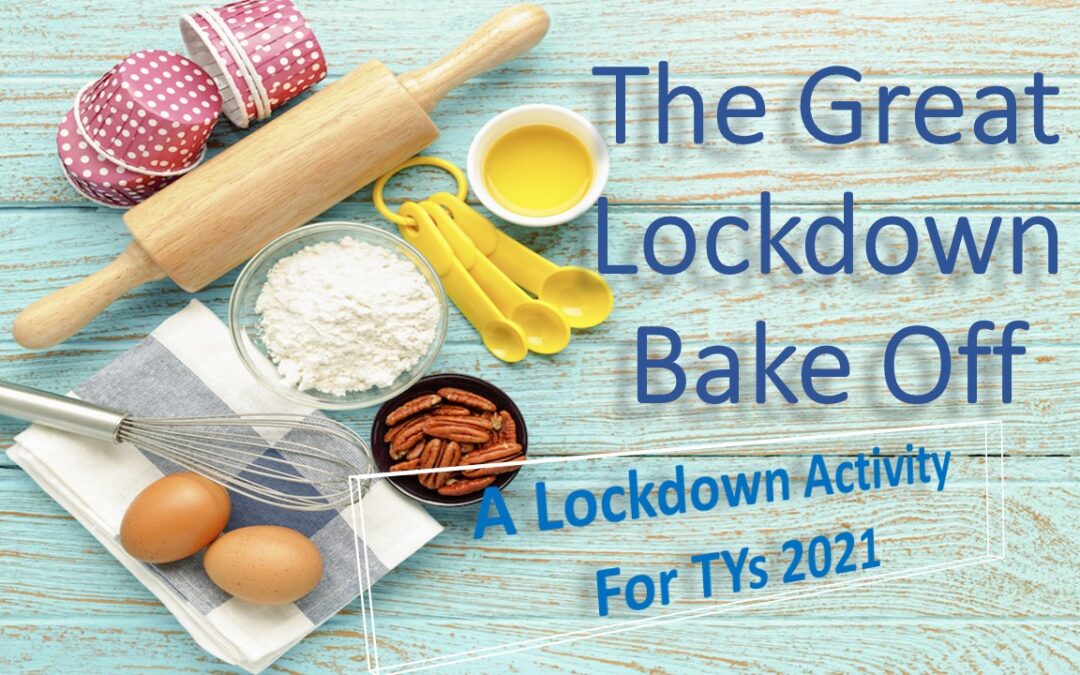 TY Students compete in ‘The Great Lockdown Bake Off’