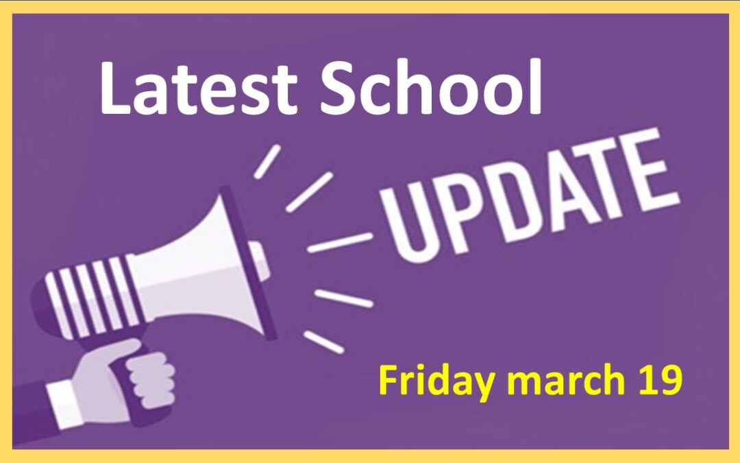 Latest School Update Friday March 19