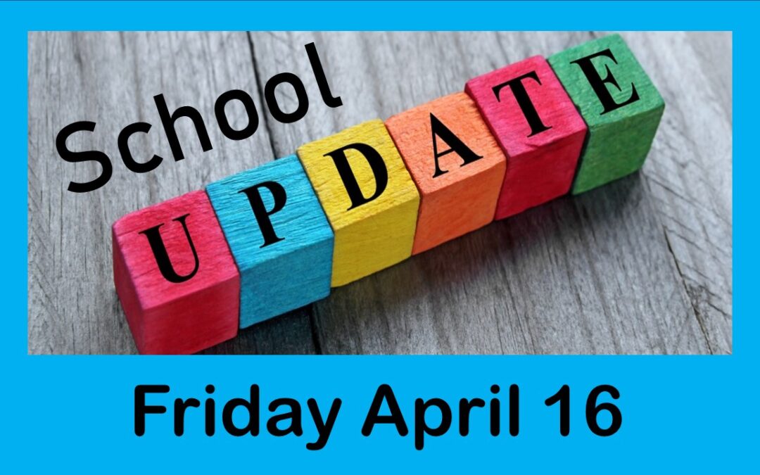 Latest School Update Friday April 16