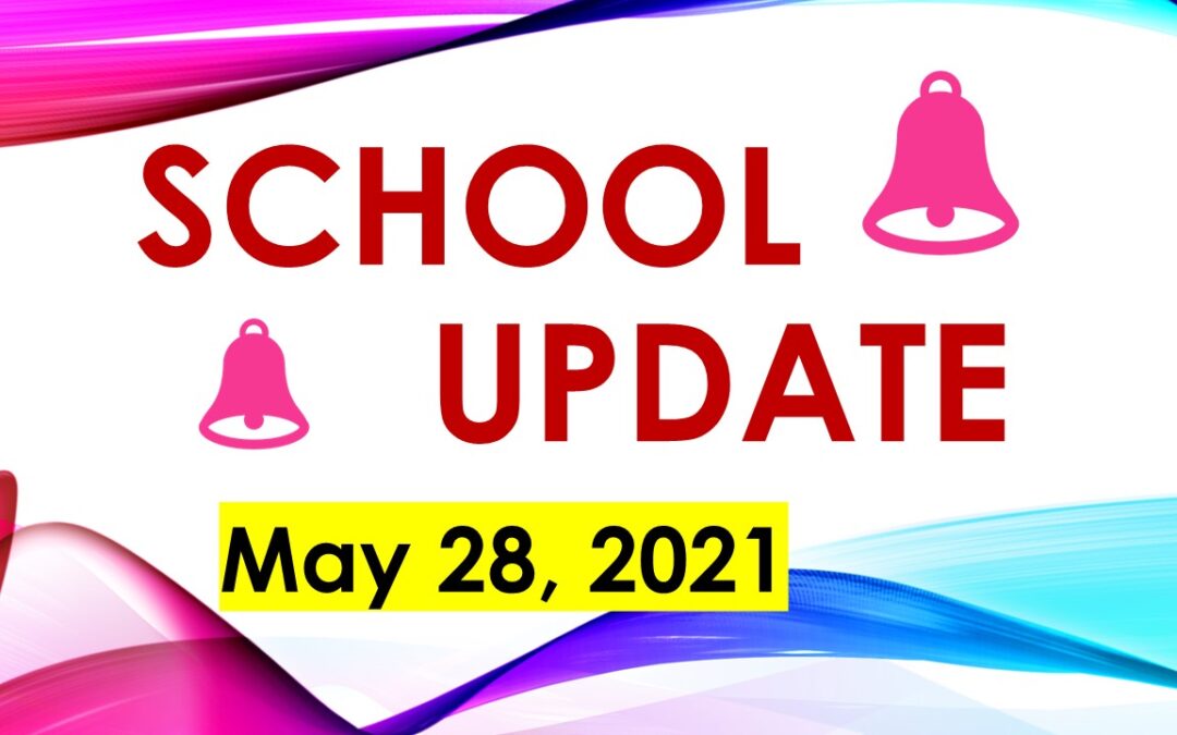 Latest School Update Friday 28 May 2021