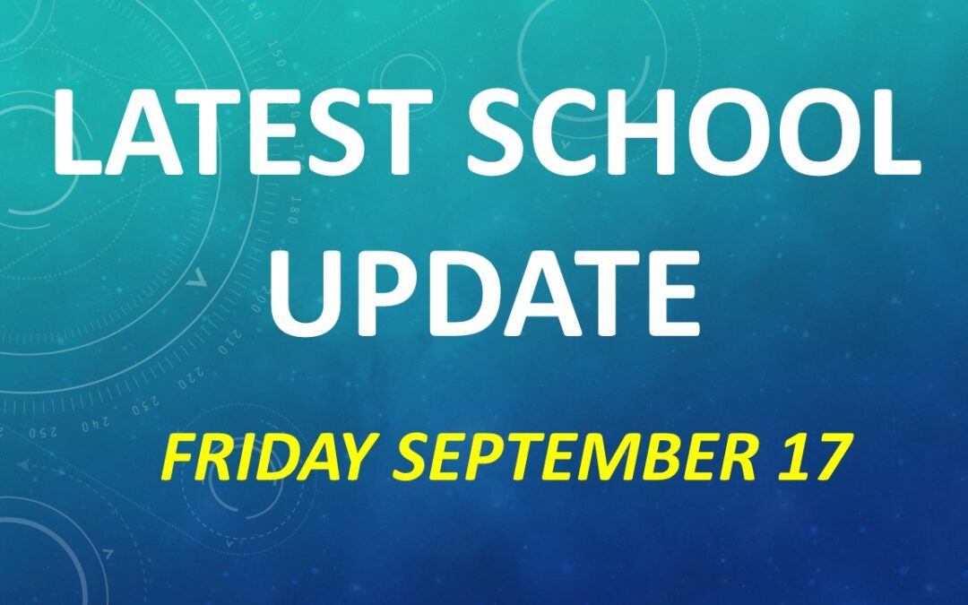 Latest School Update Friday 17 September 2021