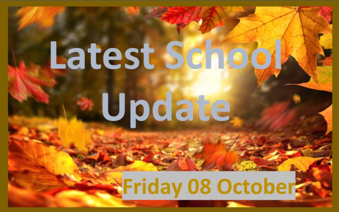 Latest School Update Friday 08 October 2021