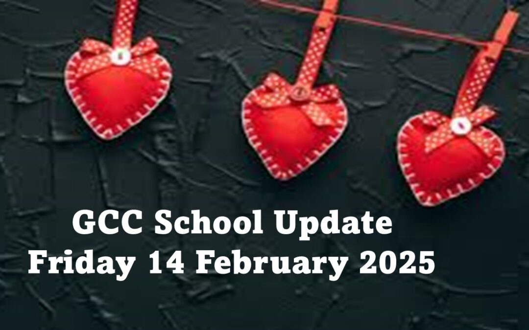 GCC School Update Friday 14 February 2025